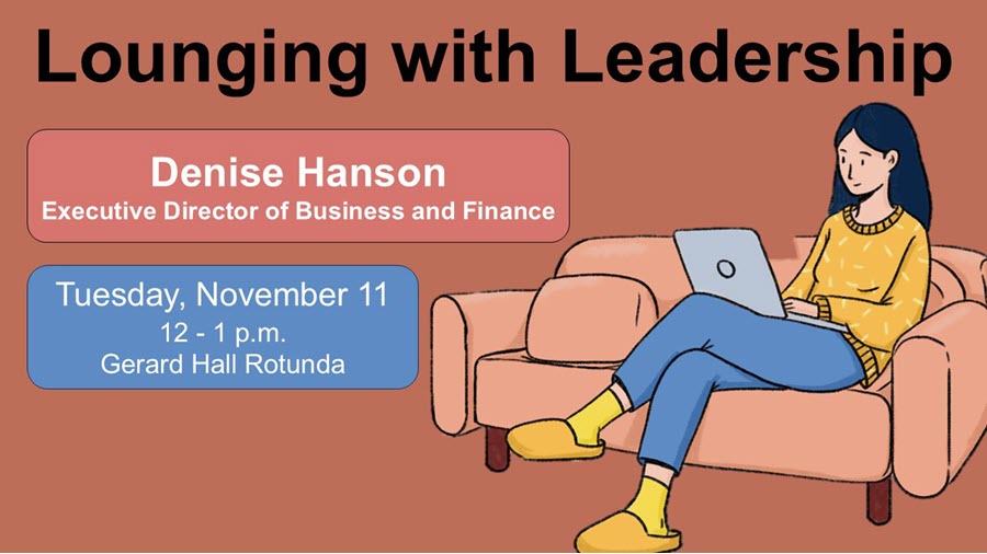 Lounging with Leadership Tues Nov 11 12-1pm Gerard Hall
